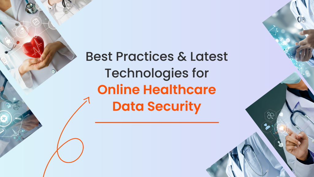 Best Practices and Latest Technologies for Online Healthcare Data Security-Thumbnail